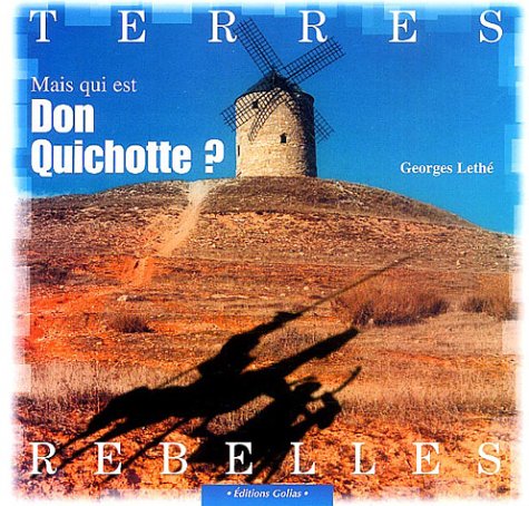 Mais qui est Don Quichotte ?
