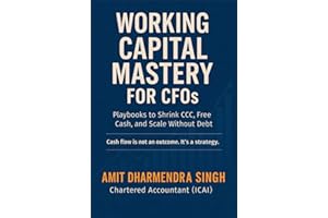 Working Capital Mastery for CFOs: Playbooks to Shrink CCC, Free Cash, and Scale Without Debt