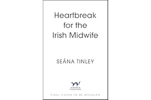 Heartbreak for the Irish Midwife: A completely unputdownable, totally heartbreaking and uplifting historical romance novel (T