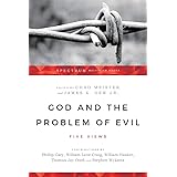 God and the Problem of Evil: Five Views (Spectrum Multiview Book Series)