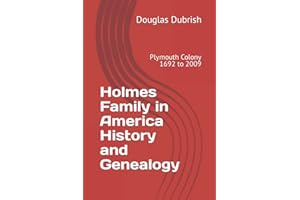 Holmes Family in America History and Genealogy: Plymouth Colony 1692 to 2009