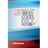 Does the United States Have a Future?: Collected (Nonconformist) Essays on Russian-American Relations, 2015-17