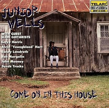 Junior Wells Come On In This House By Junior Wells 2012 11 12