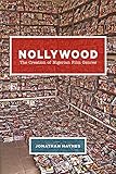 Nollywood: The Creation of Nigerian Film Genres