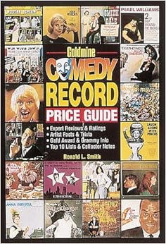 Goldmine Comedy Record Price Guide, by Ronald L. Smith Goldmine Comedy Record Price Guide, by Ronald L. Smith