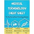 MEDICAL TERMINOLOGY CHEAT SHEET - The Big Book of Medical Terminology Workbook - 2900+ Terms, Prefixes, Suffixes, Root Words, Abbreviations, Word Search, Crosswords, Quiz, Test
