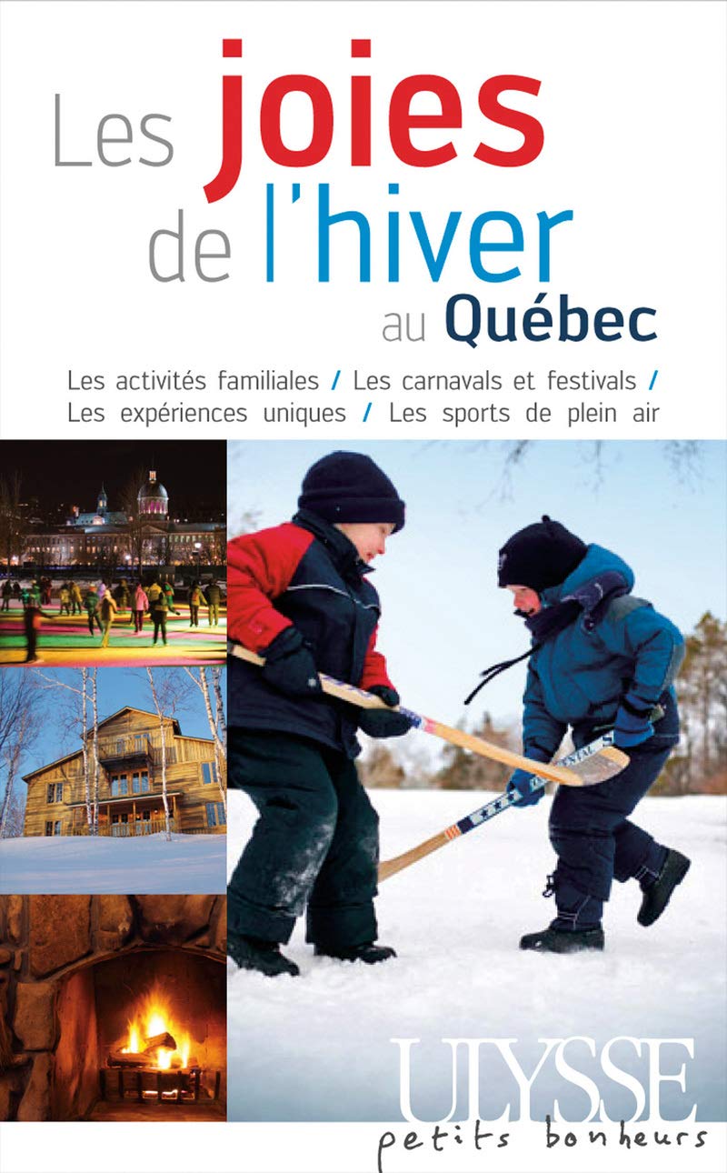Les Joies De L Hiver Au Quebec Petits Bonheurs French Edition Collectif Amazon Com Books