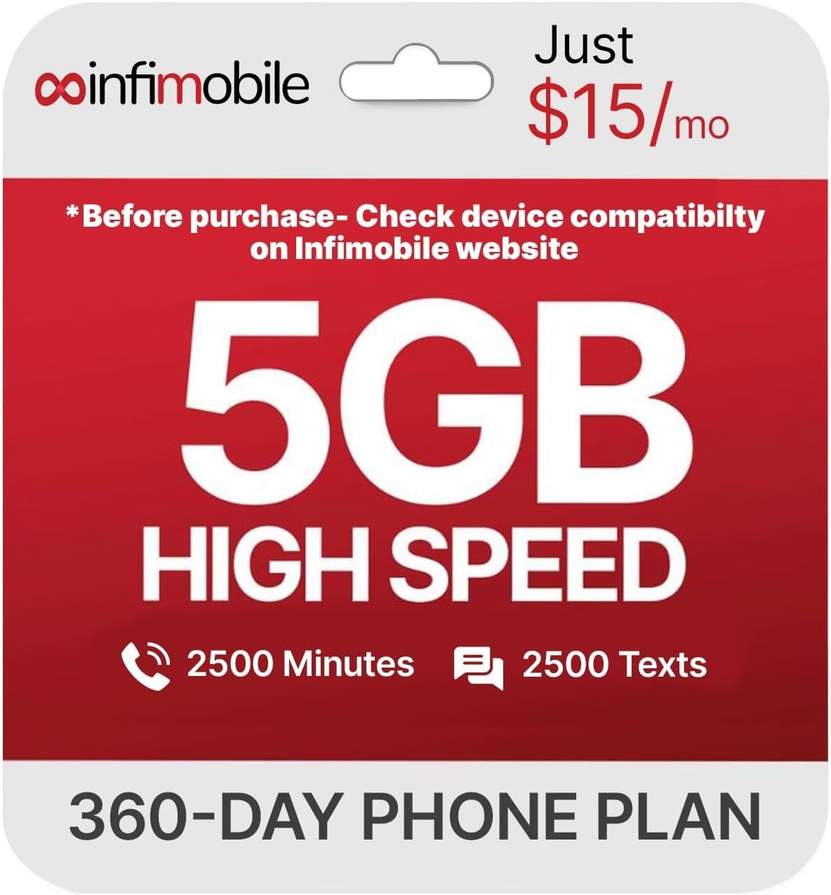 Photo 1 of $15/Month | Infimobile Prepaid Plan: 12 Months | 5GB High-Speed Data Per Month | 2500 Minutes and 2500 Text| Prepaid Plan Service SIM Card | Nationwide Coverage | 4G, 5G T-Network