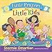 Little Prayers for Little Kids (The Power of a Praying Kid)