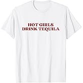Hot Girls Drink Tequila Y2k Aesthetic Funny Cinco De Mayo T-Shirt