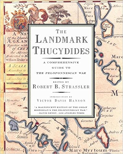 The Landmark Thucydides: A Comprehensive Guide to the Peloponnesian War The Landmark Thucydides: A Comprehensive Guide to the Peloponnesian War