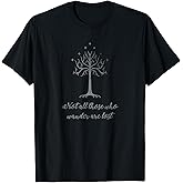 Not All Those Who Wander are Lost T-Shirt
