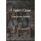 Hobbit's Kitchen:: Recipes for every Adventure | write in your own ideas | 7 x 10 inches, 100 pages