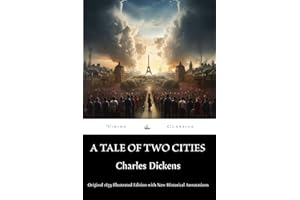 A Tale of Two Cities (Annotated): Original 1859 Illustrated Edition with New Historical Annotations