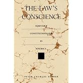 The Law's Conscience: Equitable Constitutionalism in America (Thornton H. Brooks Series in American Law and Society)