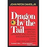 Dragon by the Tail: American, British, Japanese, and Russian Encounters with China and One Another