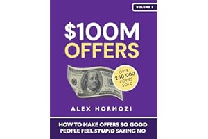 $100M Offers: How To Make Offers So Good People Feel Stupid Saying No (Acquisition.com $100M Series)
