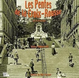 Les  pentes de la Croix-Rousse