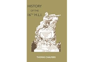 History Of The 16Th Battalion The Highland Light Infantry (City Of Glasgow Regiment): History Of The 16Th Battalion The Highl