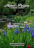 Monets Passion/The Gardens at Giverny 2016 Calendar by 