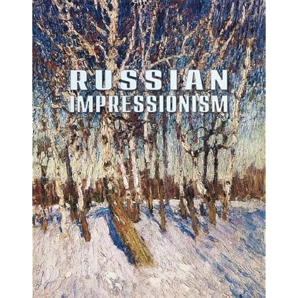 Impressionism in Russia: Dawn of the Avant-Garde: The Museum