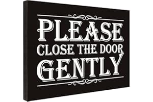 FTONENI Please Close the Door Gently Sign for House, Closed Door Sign for Home, Use for Office or Business Front Door Warning Reminder Signs, Apartment Porch Entrances Wall Decor Use 3.55" x 5.15" - PMA028
