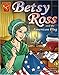 Betsy Ross and the American Flag (Graphic Library, Graphic History)