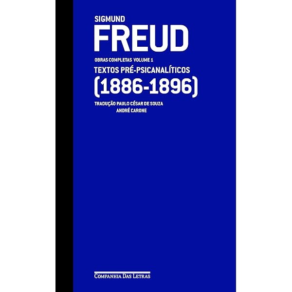 Freud (1893-1899) - Obras completas volume 3: Primeiros escritos
