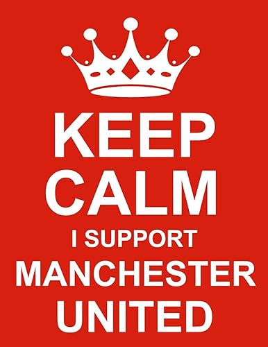 Download Keep Calm I Support Manchester United: Large Red Notebook/Journal for Writing 100 Pages, Man United Gift for Men, Women, Boys & Girls PDF