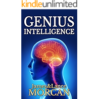 GENIUS INTELLIGENCE: Secret Techniques and Technologies to Increase IQ (The Underground Knowledge Series Book 1) book cover