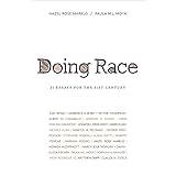Doing Race: 21 Essays for the 21st Century
