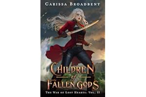 Children of Fallen Gods (The War of Lost Hearts)
