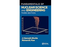 Fundamentals of Nuclear Science and Engineering
