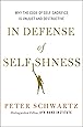 In Defense of Selfishness: Why the Code of Self-Sacrifice is Unjust and Destructive