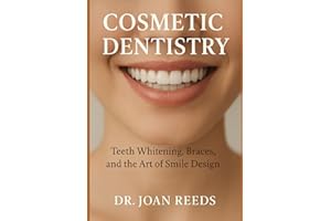 Cosmetic Dentistry: Teeth Whitening, Braces, and the Art of Smile Design