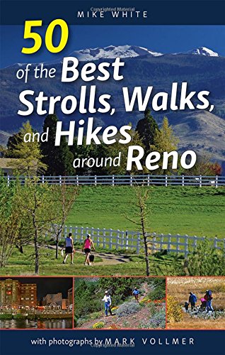 50 of the Best Strolls, Walks, and Hikes around Reno