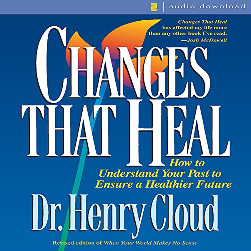 Download Changes That Heal: How to Understand the Past to Ensure a Healthier Future Download Changes That Heal: How to Understand the Past to Ensure a Healthier Future