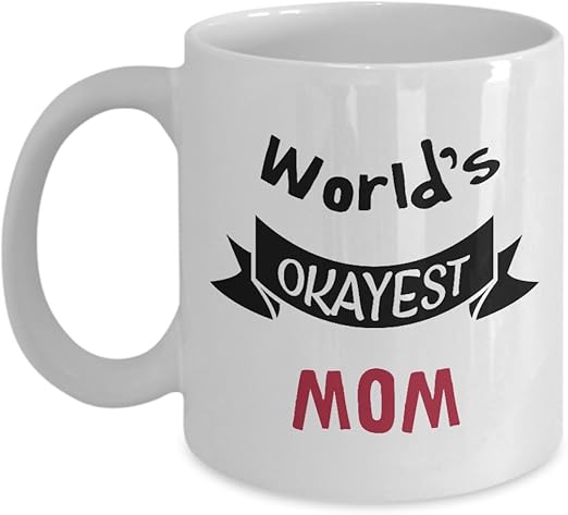 world's okayest mom mug