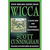 Wicca: A Guide for the Solitary Practitioner