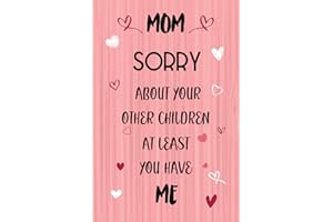 MOM Sorry About Your Other Children, At Least You Have Me: Funny Mothers Day Gifts from daughter, son, husband, kids : Pink Wood Lined Paperback Notebook