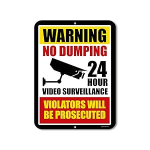 Warning No Dumping Video Surveillance Violators Will Be Prosecuted - 9 x 12 inch Metal Aluminum Sign Decor - Made in The USA