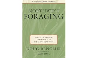 Northwest Foraging: The Classic Guide to Edible Plants of the Pacific Northwest