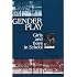 Gender Play: Girls and Boys in School