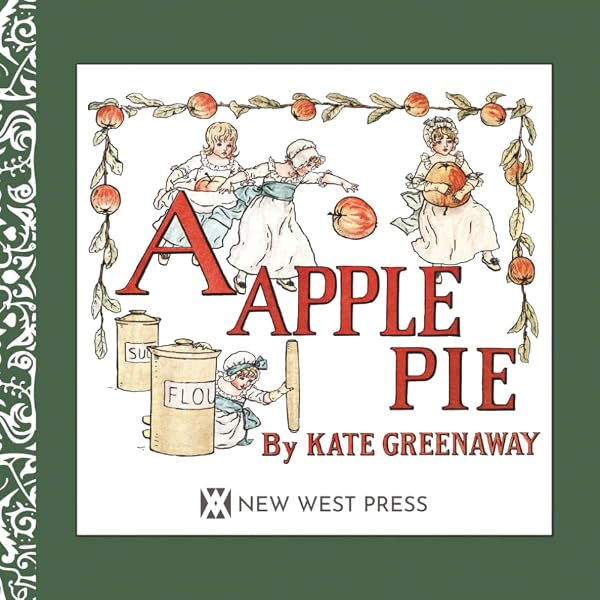 Amazon.com: A Apple Pie: With Illustrations by Kate Greenaway