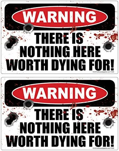 AZHG Warning Nothing Worth Dying for 2 Pack Stickers Laminated #FS366 Vinyl Decal Car Truck Bumper Windshield Home Defense Security