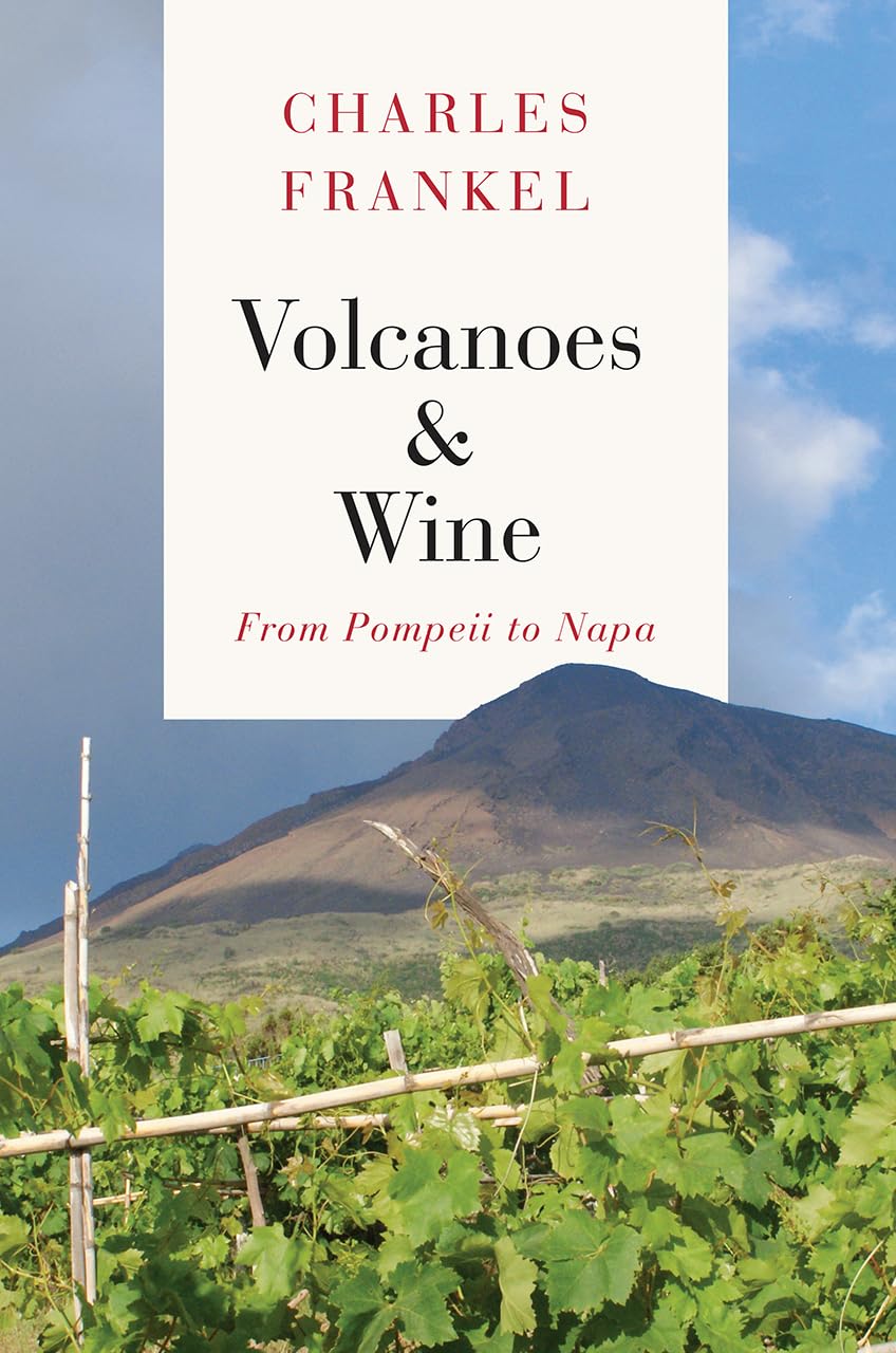 Volcanoes and Wine – From Pompeii to Napa