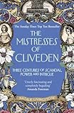 The Mistresses of Cliveden: Three Centuries of Scandal, Power and Intrigue in an English Stately Home