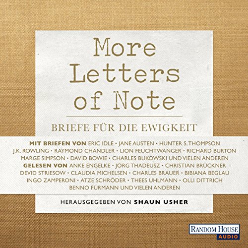 More Letters of Note: Briefe für die Ewigkeit