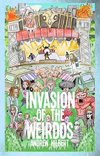 Invasion of the Weirdos by Andrew Hilbert