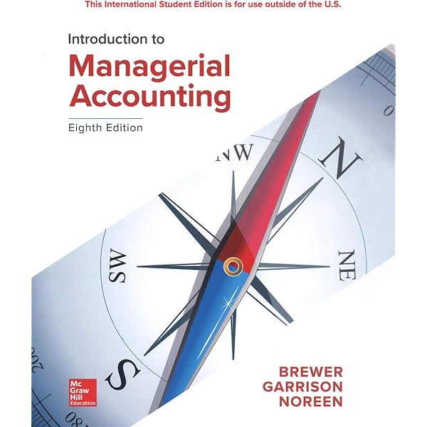 Introduction to Managerial Accounting: Brewer, Peter C., Garrison